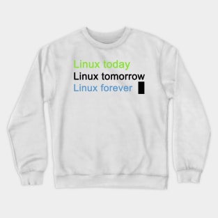 Linux Forever Crewneck Sweatshirt